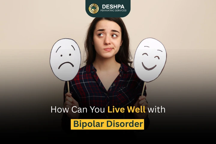 How Can You Live Well with Bipolar Disorder