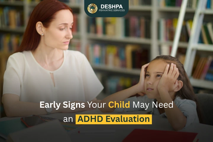 Early Signs Your Child May Need an ADHD Evaluation