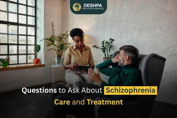 Questions to Ask About Schizophrenia Care and Treatment